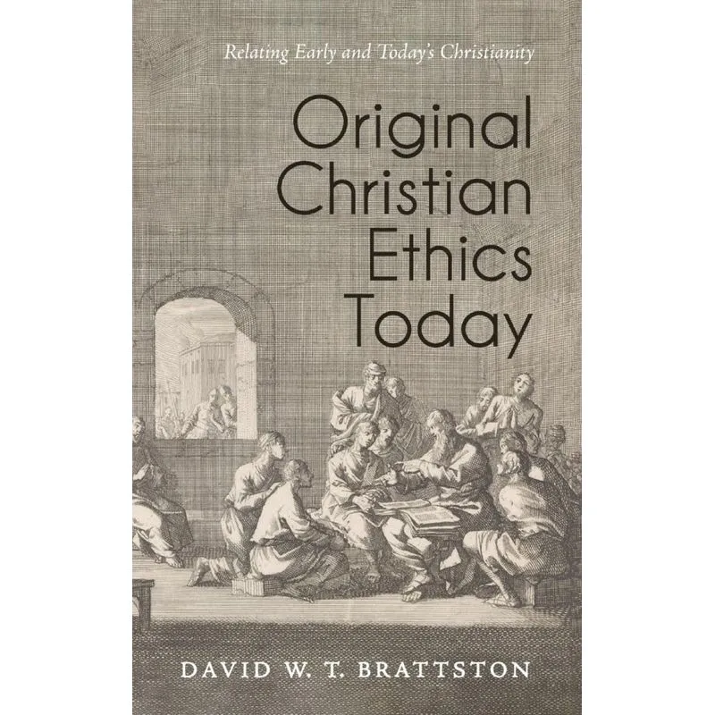 Original Christian Ethics Today