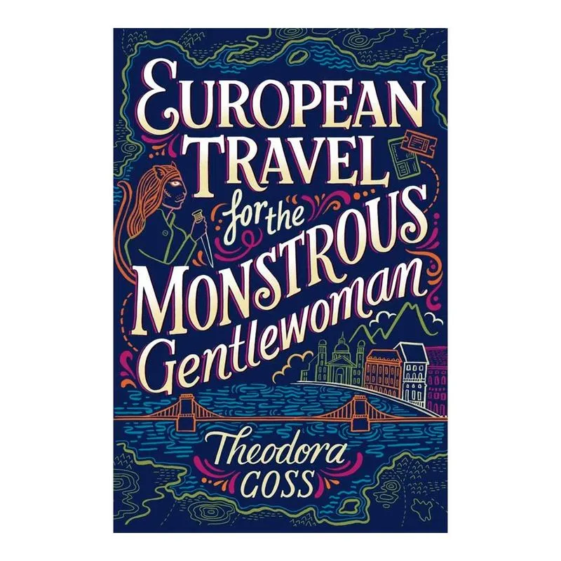 European Travel for the Monstrous Gentlewoman