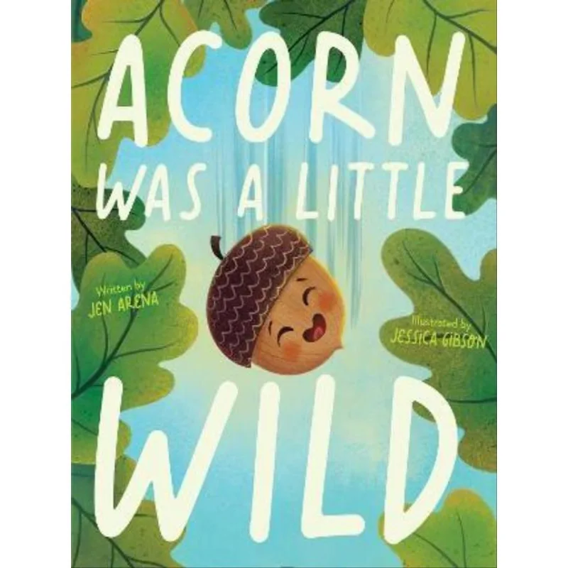 ACORN WAS A LITTLE WILD