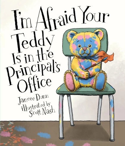 I'm Afraid Your Teddy Is in the Principal's Office STANDARD