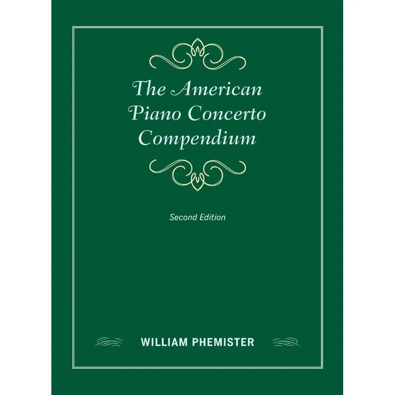 The American Piano Concerto Compendium, Second Edition