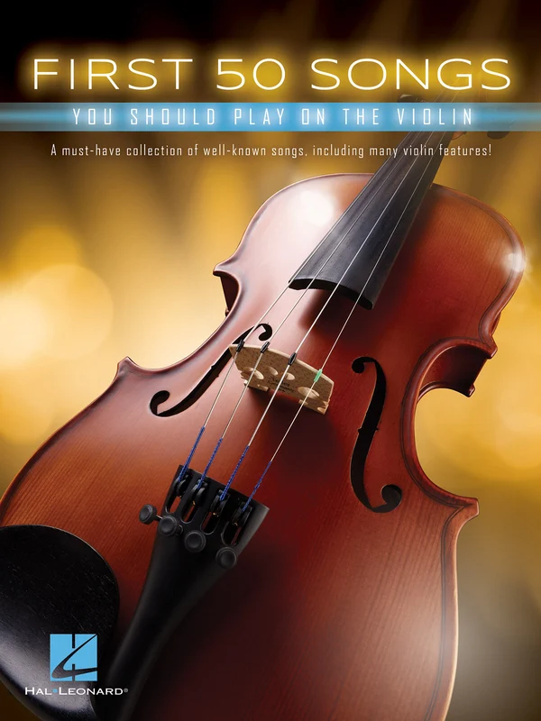 First 50 Songs You Should Play on the Violin 小提琴
