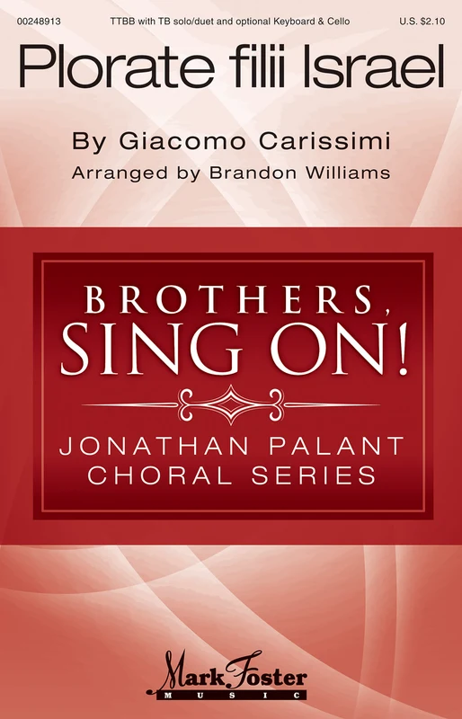 Plorate Filii Israel Brothers, Sing On! - Jonathan Palant Choral Series 卡裏西密 合唱