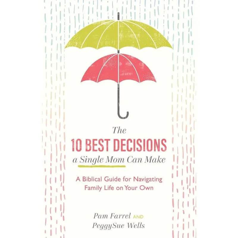 10 Best Decisions a Single Mom Can Make