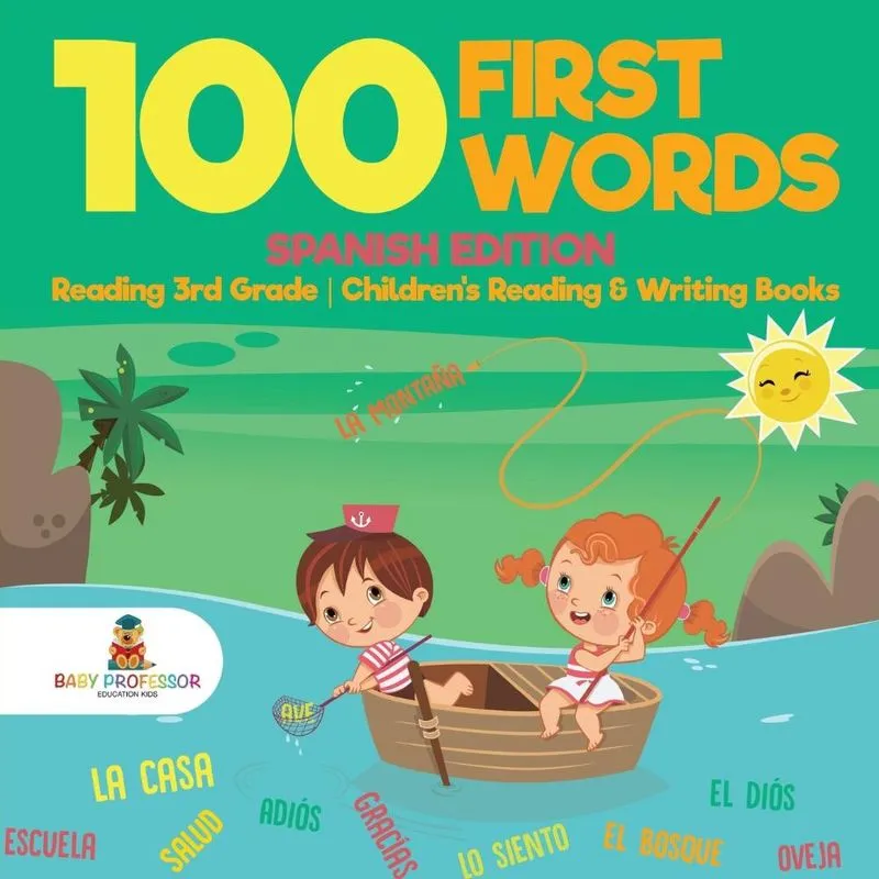 100 First Words - Spanish Edition - Reading 3rd Grade Childrens Reading & Writing Books