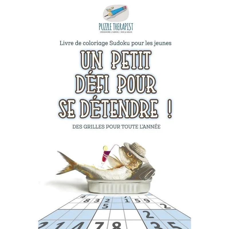 Un petit défi pour se détendre! Livre de coloriage Sudok