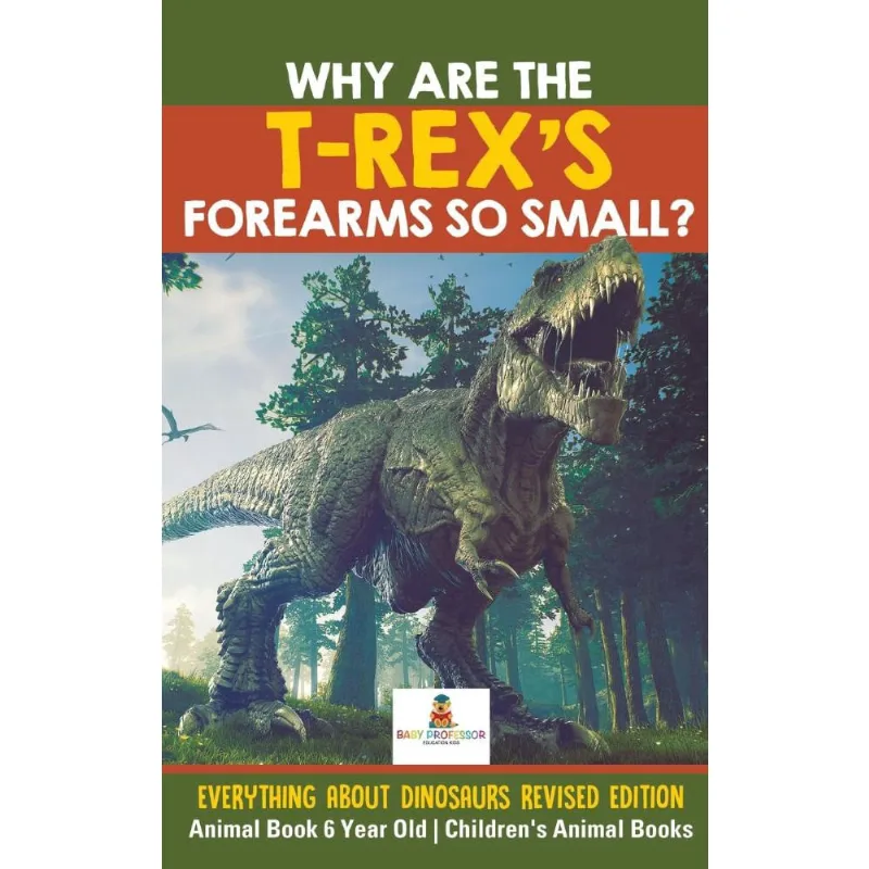 Why Are The T-Rexs Forearms So Small? Everything about Din
