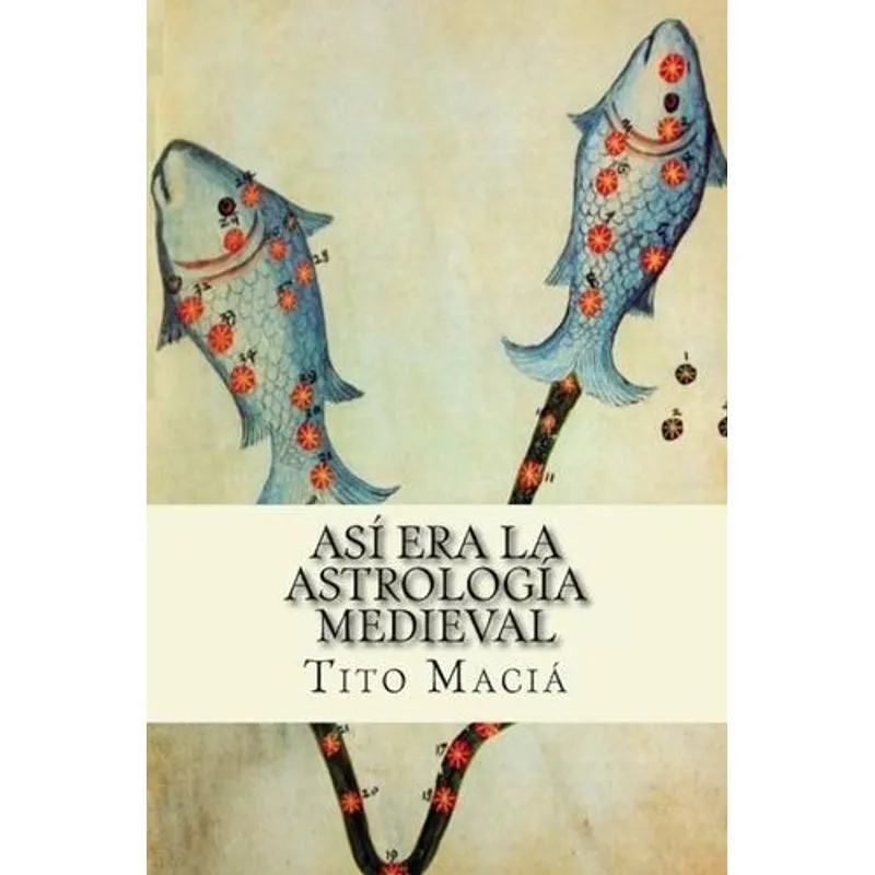 Así Era la Astrologia Medieval