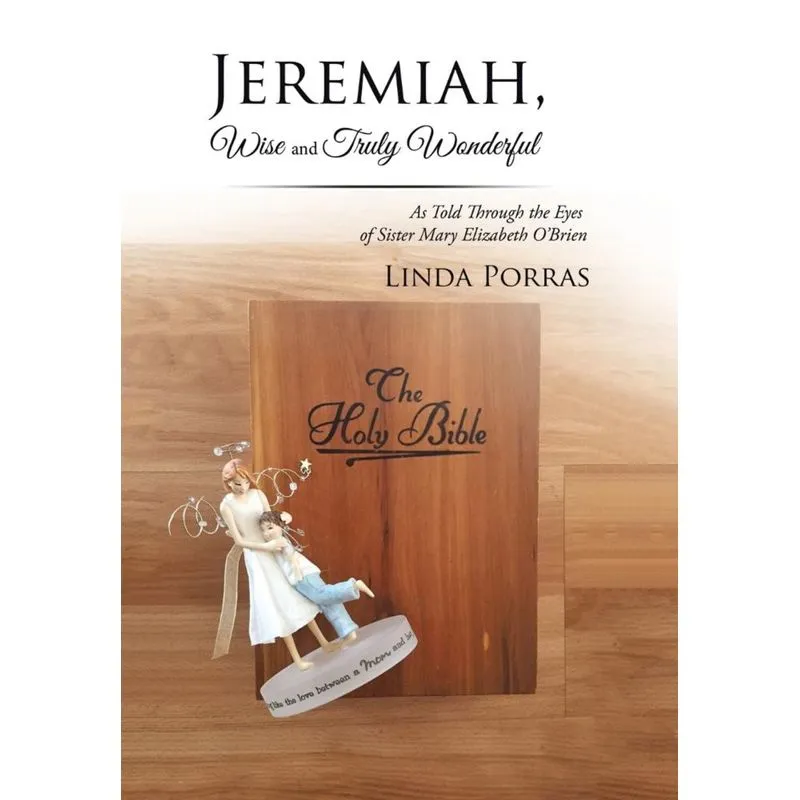 Jeremiah, Wise and Truly Wonderful