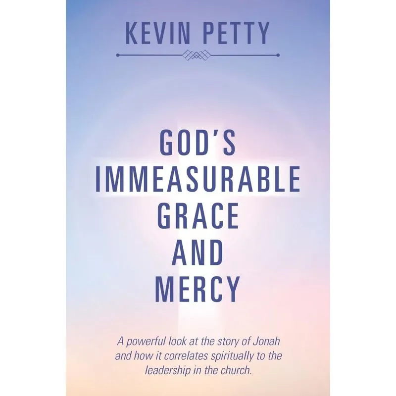 Gods Immeasurable Grace and Mercy