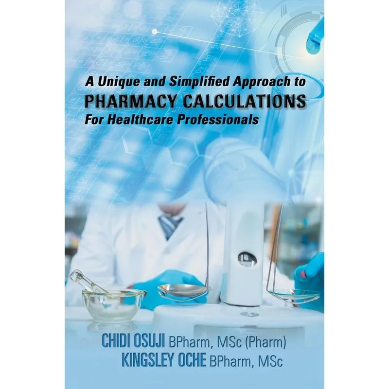 A Unique and Simplified Approach to Pharmacy Calculations f
