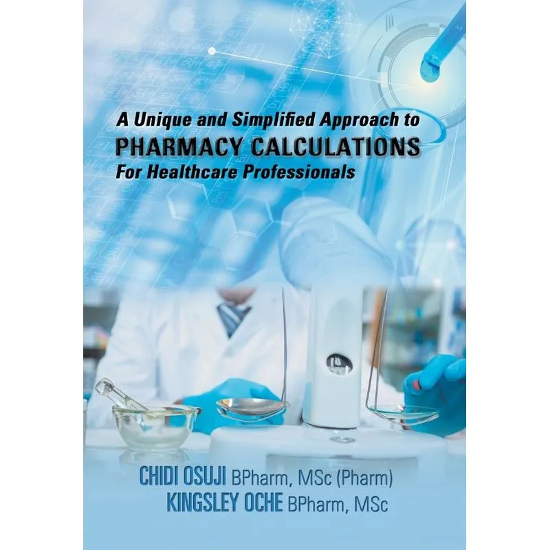 A Unique and Simplified Approach to Pharmacy Calculations f