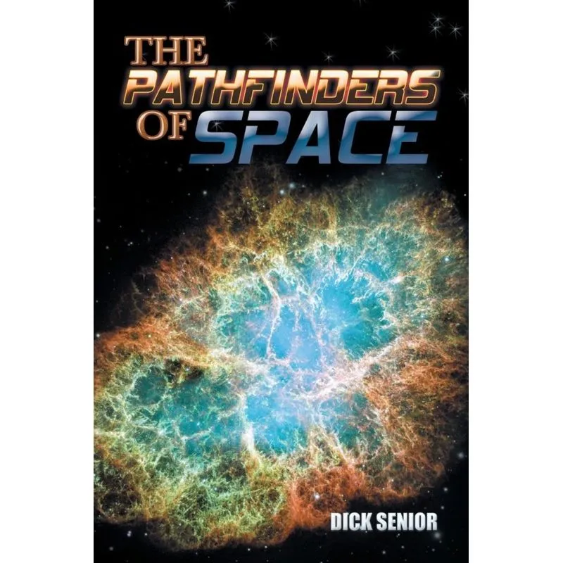 The Pathfinders of Space