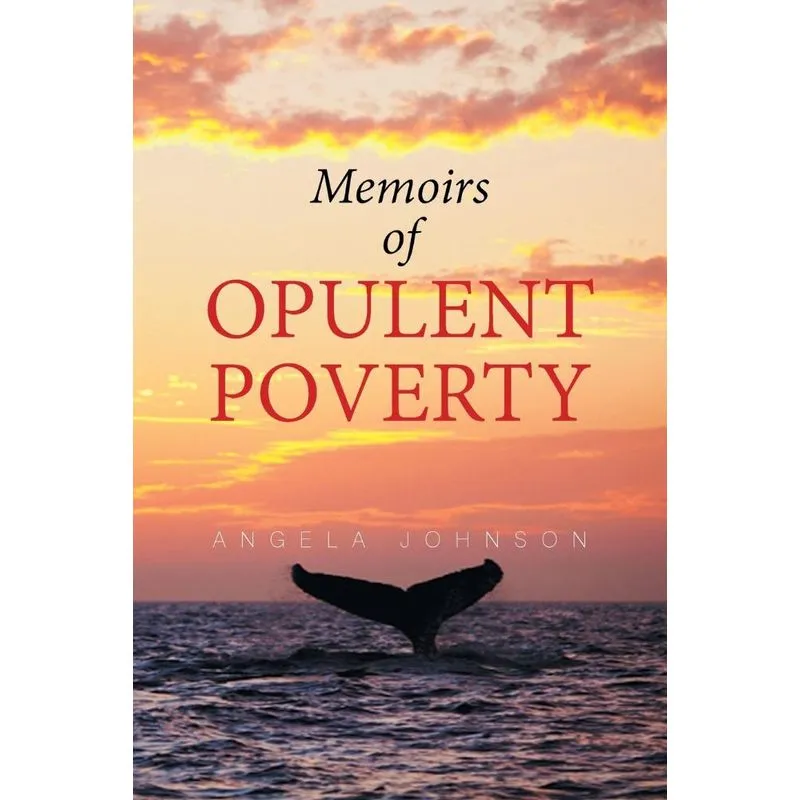 Memoirs of Opulent Poverty
