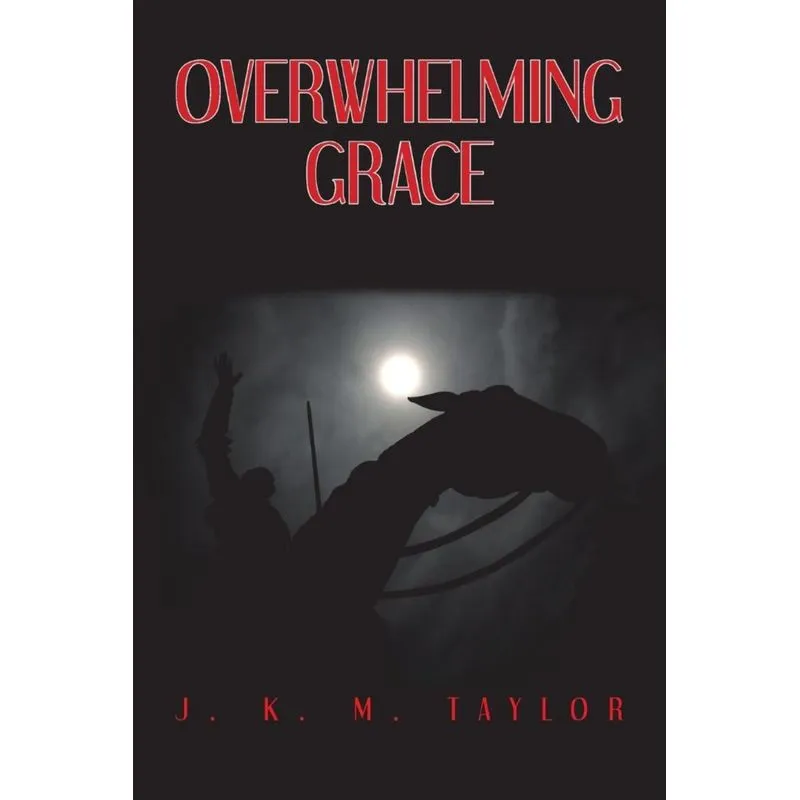 Overwhelming Grace
