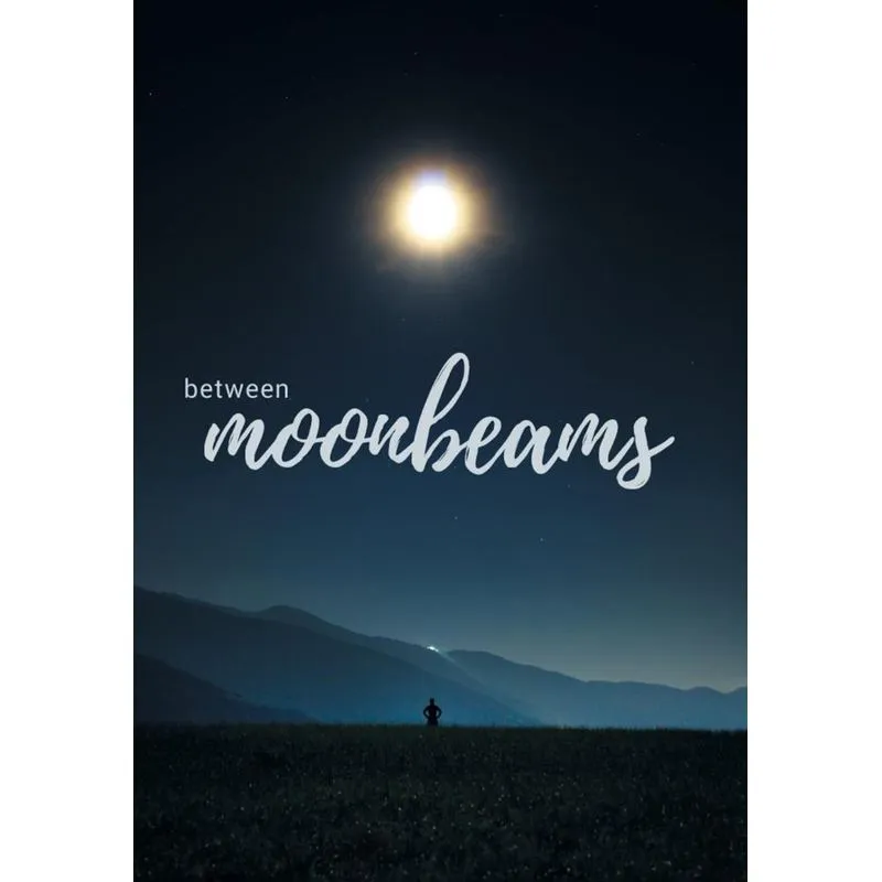 Between Moonbeams