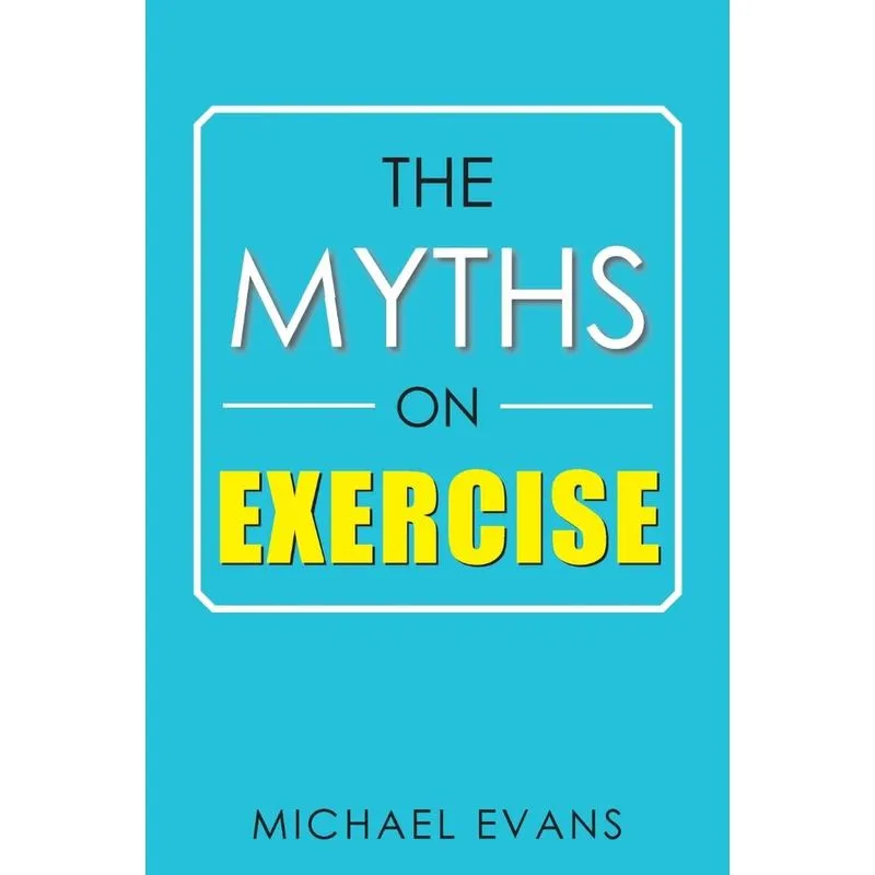 The Myths on Exercise