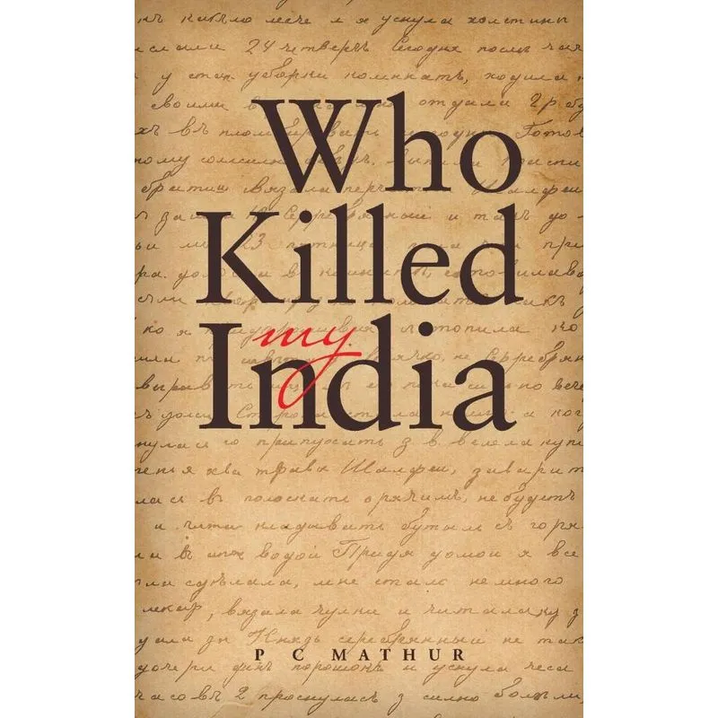 Who Killed My India