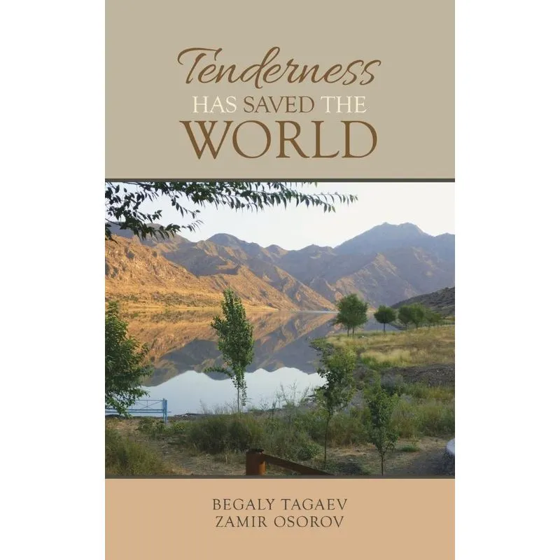 Tenderness Has Saved the World