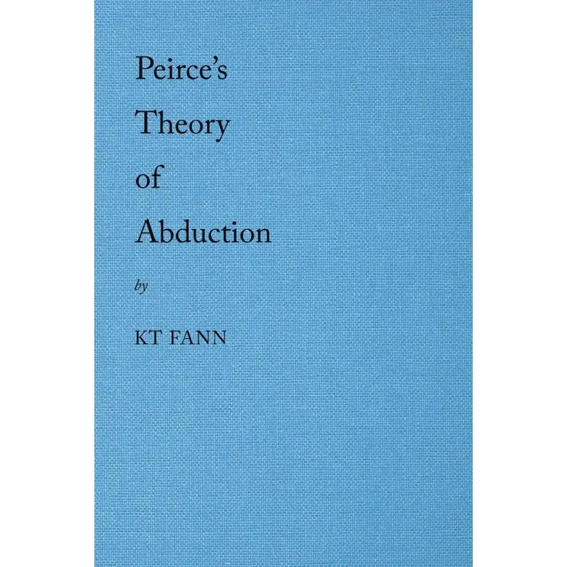 Peirces Theory of Abduction
