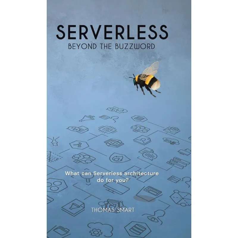 Serverless Beyond the Buzzword