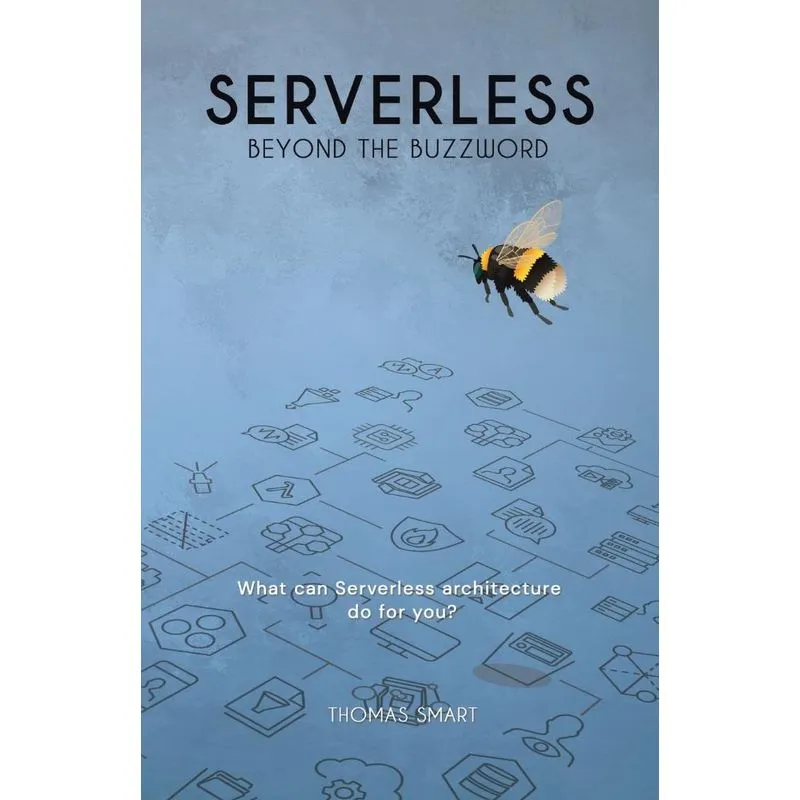 Serverless Beyond the Buzzword