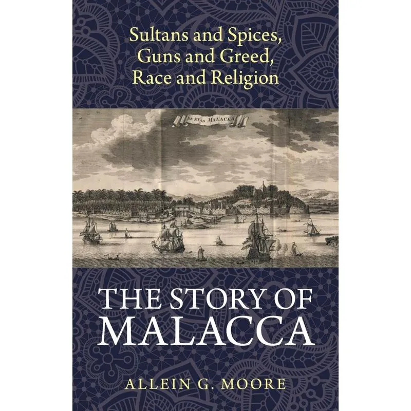 The Story Of Malacca