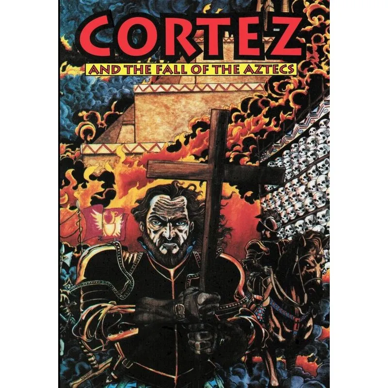 Cortez and the Fall of the Aztecs