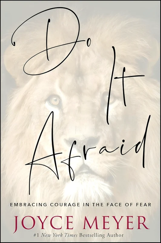 Do It Afraid: Embracing Courage in the Face of Fear