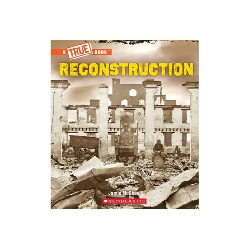 RECONSTRUCTION - A TRUE BOOK