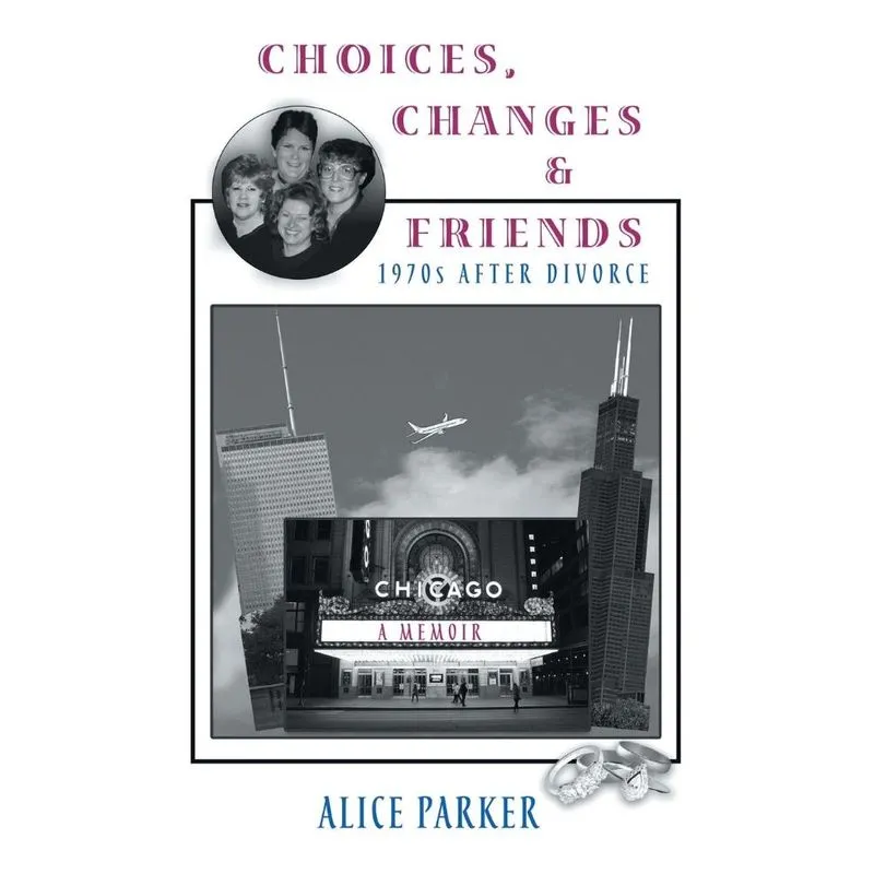 Choices, Changes & Friends