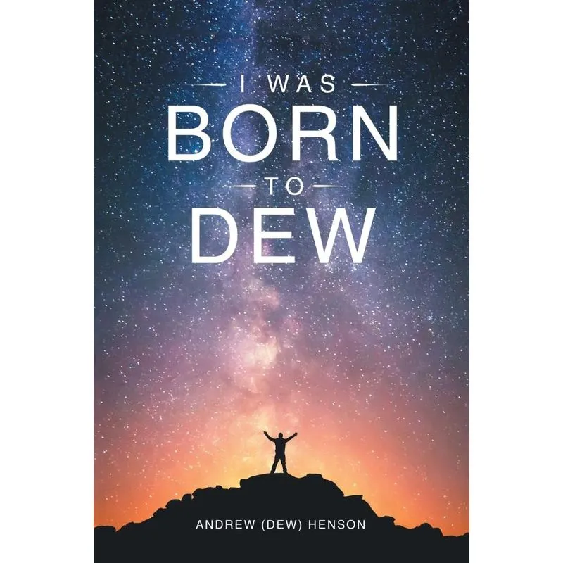 I Was Born to Dew