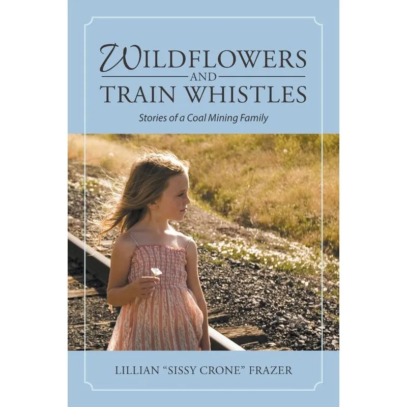 Wildflowers and Train Whistles