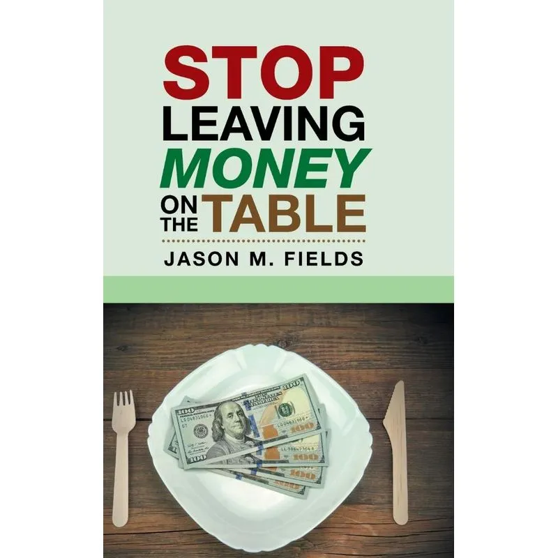 Stop Leaving Money on the Table