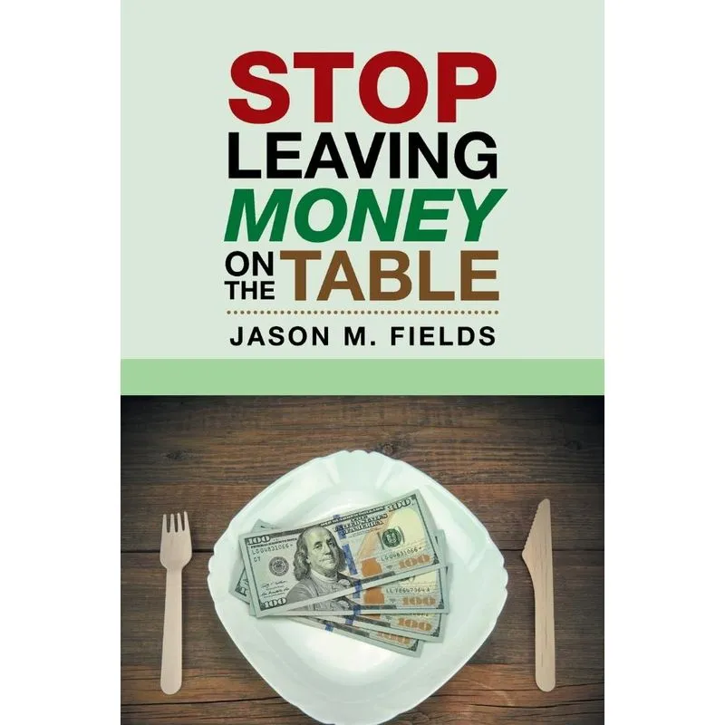 Stop Leaving Money on the Table