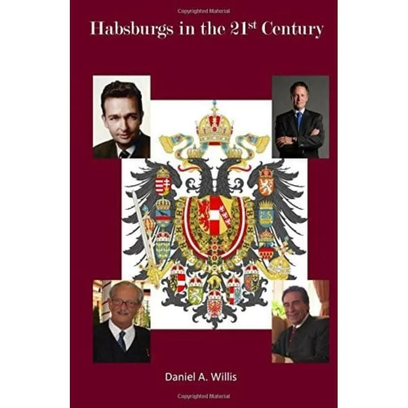 HABSBURGS IN THE 21ST CENTURY