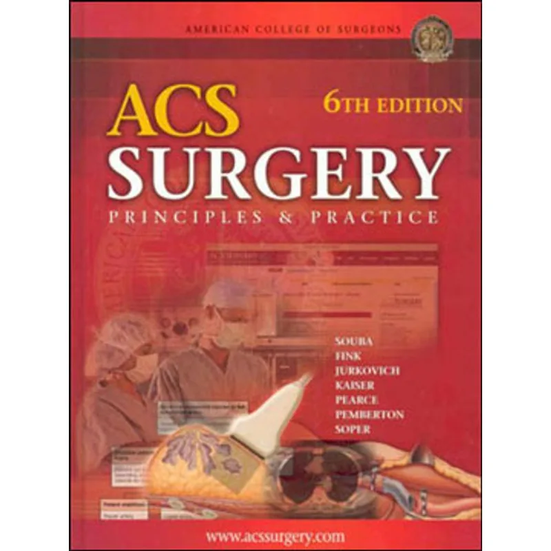 ACS SURGERY - PRINCIPLES AND PRACTICE