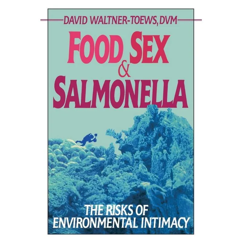 Food, Sex, & Salmonella