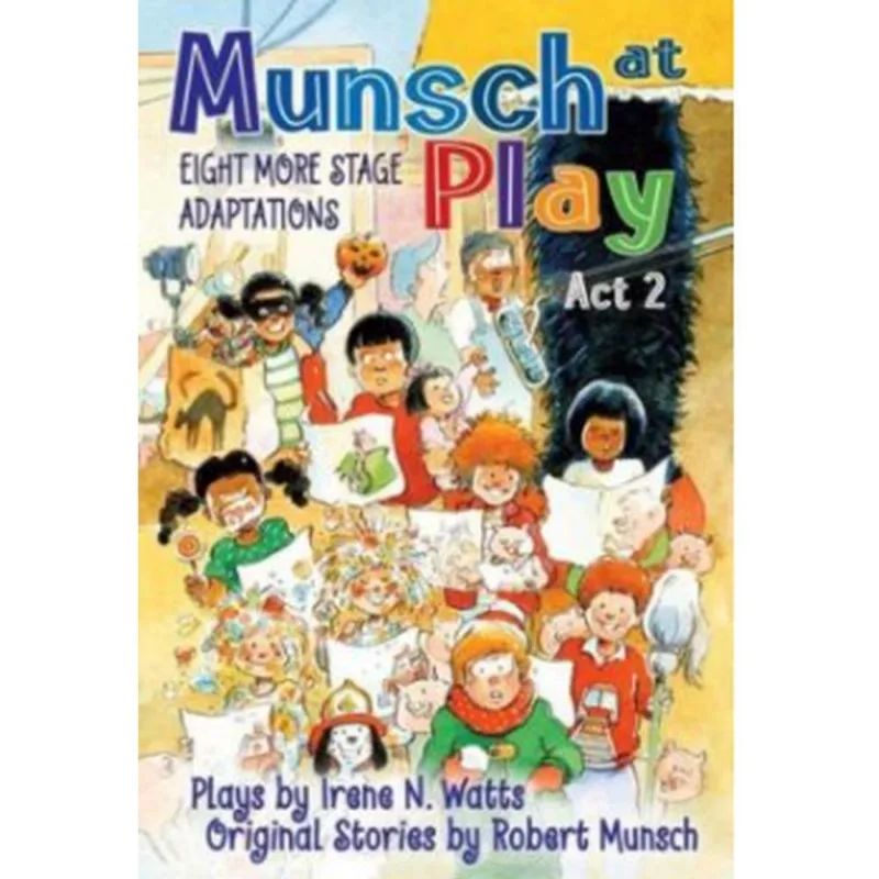 MUNSCH AT PLAY ACT 2 - EIGHT MORE STAGE ADAPTIONS
