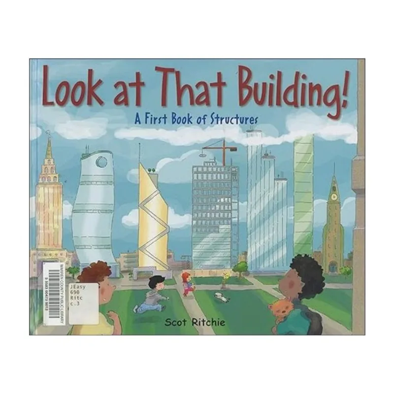LOOK AT THAT BUILDING! - A FIRST BOOK OF STRUCTURES