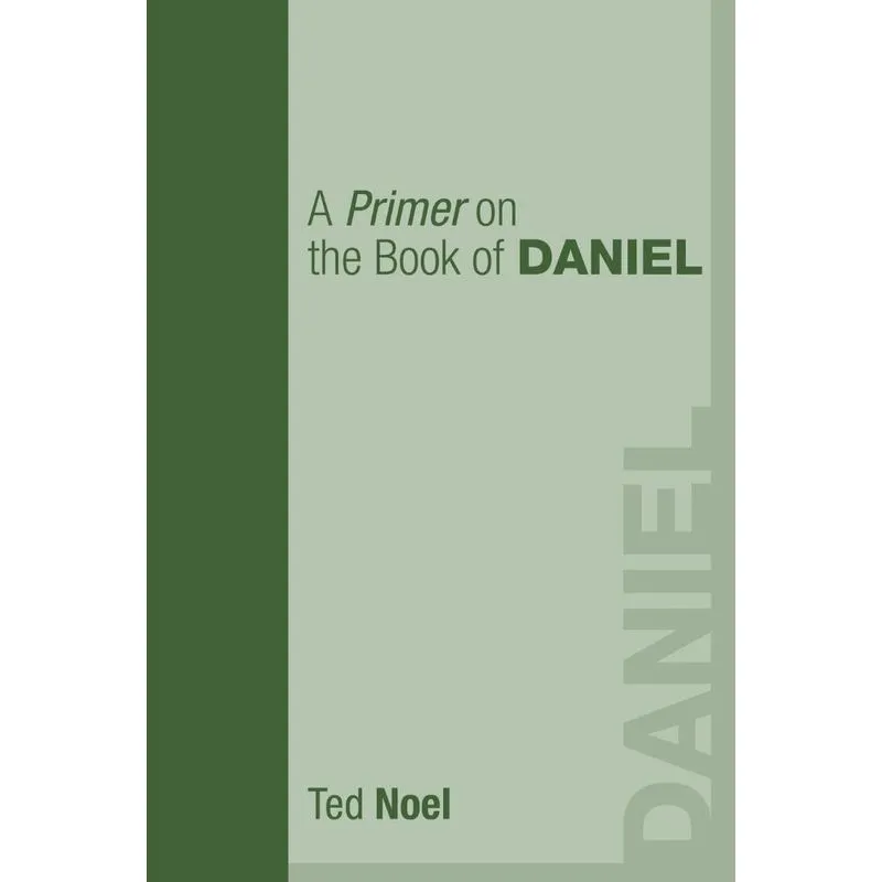 A Primer on the Book of Daniel