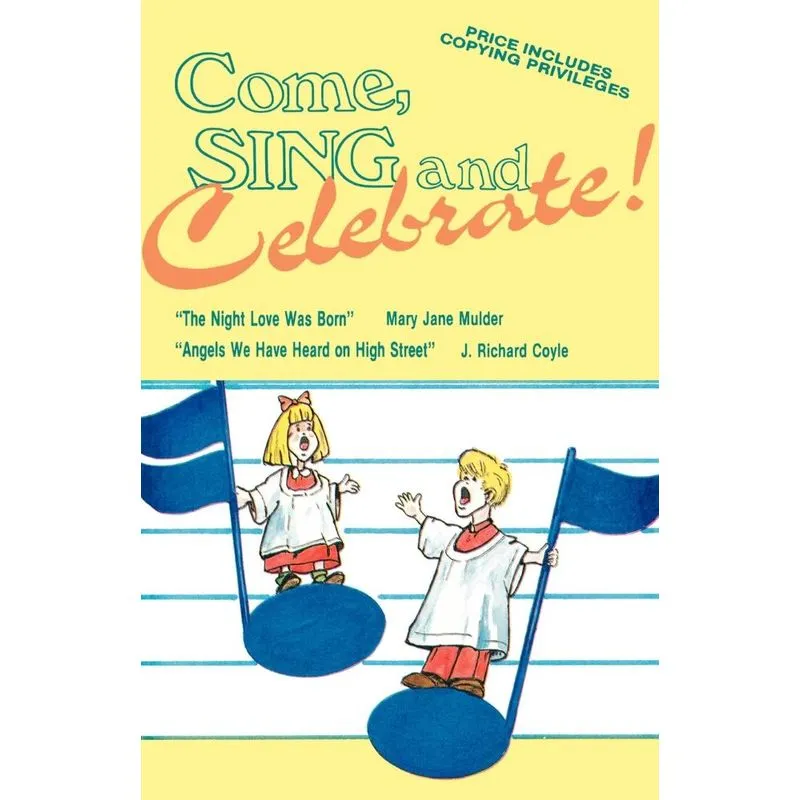 Come Sing And Celebrate!