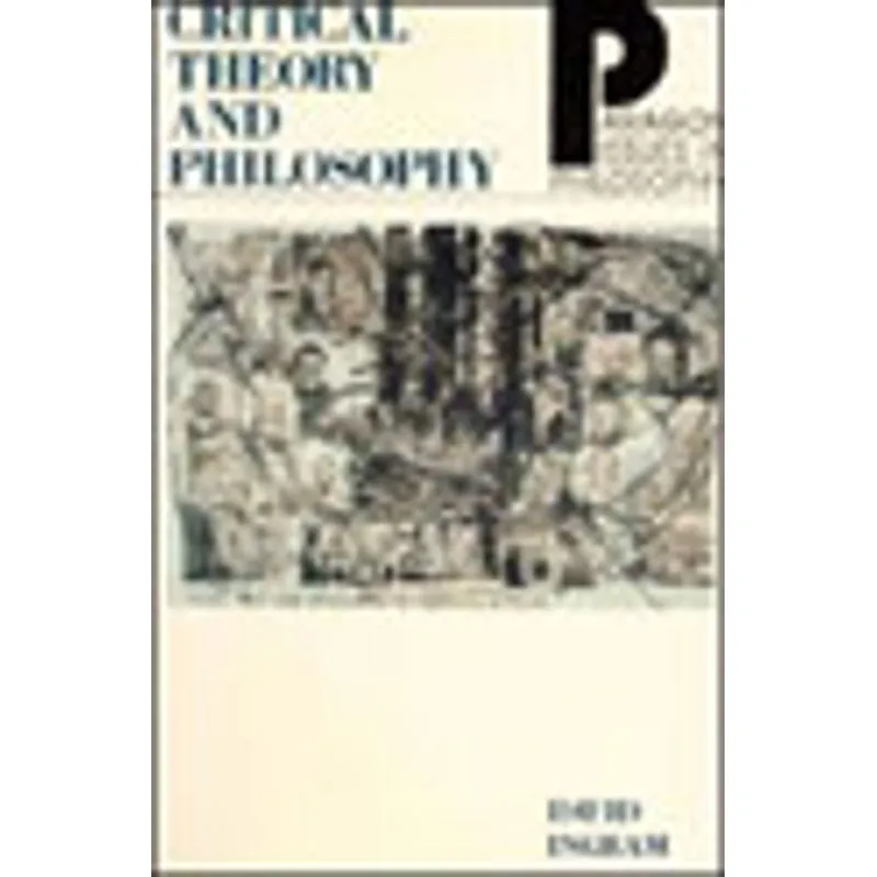 CRITICAL THEORY AND PHILOSOPHY