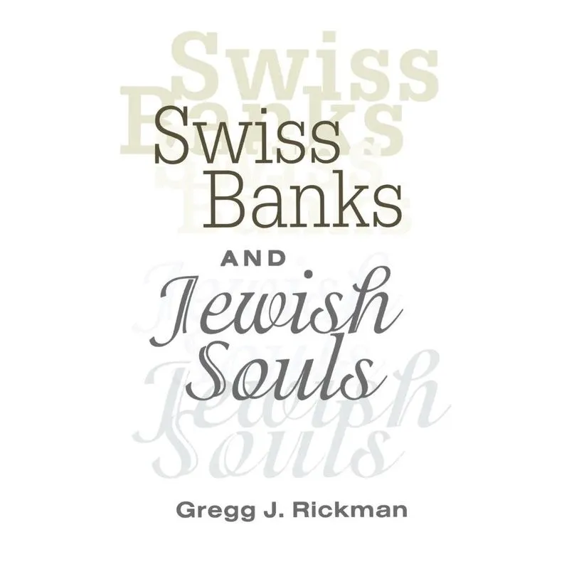 Swiss Banks and Jewish Souls