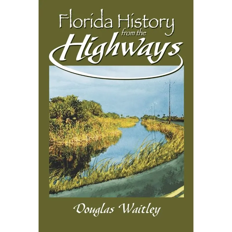 Florida History from the Highways