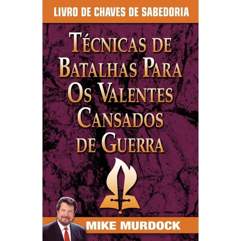 Tecnicas de Batalhas Para OS Valentes Cansados de Guerra/Ba