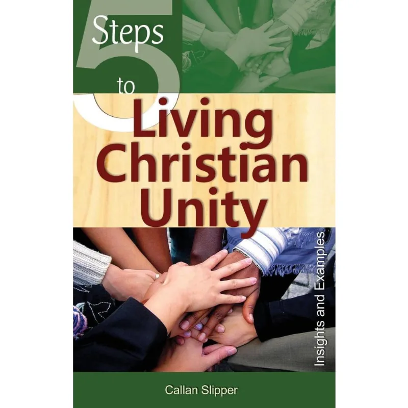 5 Steps to Living Christian Unity