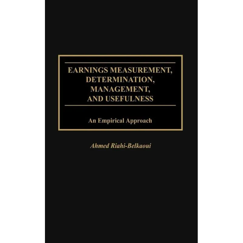 Earnings Measurement, Determination, Management, and Usefulness