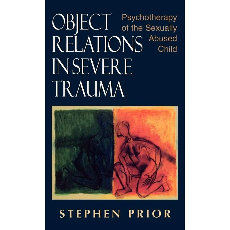Object Relations in Severe Trauma
