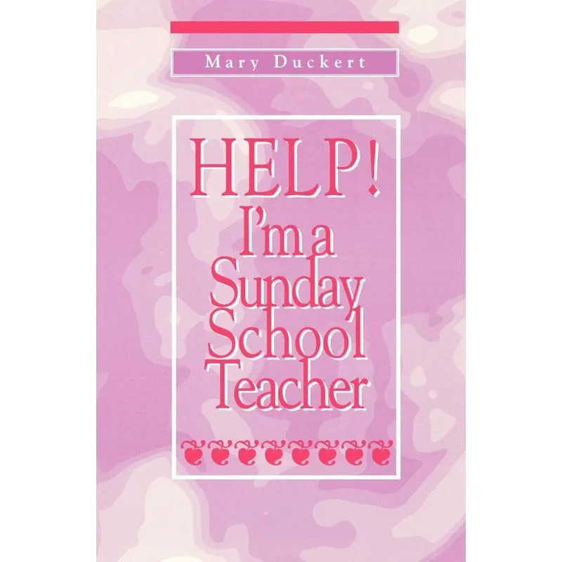 Help! Im a Sunday School Teacher